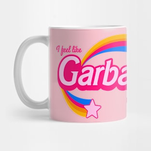 I feel like Garbaj Mug